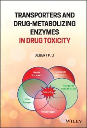 Li |  Transporters and Drug-Metabolizing Enzymes in Drug Toxicity | eBook | Sack Fachmedien