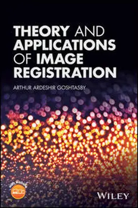 Goshtasby |  Theory and Applications of Image Registration | eBook | Sack Fachmedien