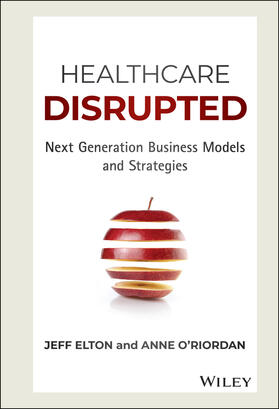 Elton / O'Riordan |  Healthcare Disrupted | Buch |  Sack Fachmedien