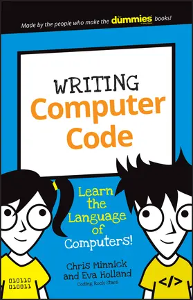 Minnick / Holland |  Writing Computer Code: Learn the Language of Computers! | Buch |  Sack Fachmedien