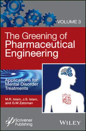 Islam / Zatzman |  The Greening of Pharmaceutical Engineering, Volume 3, Applications for Mental Disorder Treatments | eBook | Sack Fachmedien