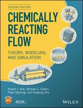Kee / Coltrin / Glarborg | Chemically Reacting Flow | E-Book | www.sack.de