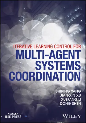 Yang / Xu / Li |  Iterative Learning Control for Multi-Agent Systems Coordination | Buch |  Sack Fachmedien