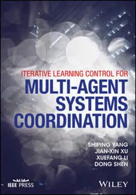 Yang / Xu / Li |  Iterative Learning Control for Multi-agent Systems Coordination | eBook | Sack Fachmedien