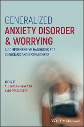 Gerlach / Gloster |  Generalized Anxiety Disorder and Worrying | eBook | Sack Fachmedien