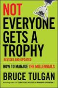 Tulgan |  Not Everyone Gets A Trophy | eBook | Sack Fachmedien