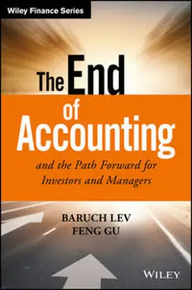 Lev / Gu |  The End of Accounting and the Path Forward for Investors and Managers | eBook | Sack Fachmedien