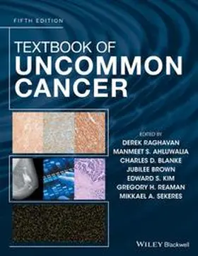 Raghavan / Ahluwalia / Blanke |  Textbook of Uncommon Cancer, Fifth Edition | eBook | Sack Fachmedien