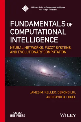 Keller / Liu / Fogel | Fundamentals of Computational Intelligence | Buch | 978-1-119-21434-2 | sack.de