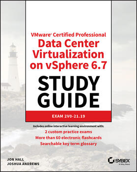 Hall / Andrews | VMware Certified Professional Data Center Virtualization on vSphere 6.7 Study Guide | Buch | 978-1-119-21469-4 | sack.de