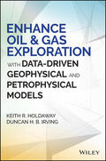 Holdaway / Irving |  Enhance Oil and Gas Exploration with Data-Driven Geophysical and Petrophysical Models | Buch |  Sack Fachmedien