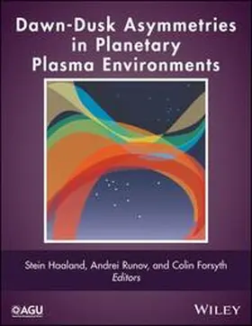 Haaland / Runov / Forsyth |  Dawn-Dusk Asymmetries in Planetary Plasma Environments | eBook | Sack Fachmedien