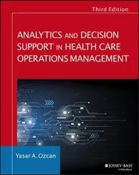Ozcan | Analytics and Decision Support in Health Care Operations Management | E-Book | www.sack.de