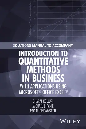 Kolluri / Panik / Singamsetti |  Solutions Manual to Accompany Introduction to Quantitative Methods in Business: with Applications Using Microsoft Office Excel | Buch |  Sack Fachmedien