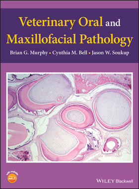 Murphy / Bell / Soukup | Veterinary Oral and Maxillofacial Pathology | Buch | 978-1-119-22125-8 | sack.de