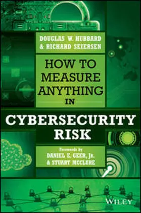 Hubbard / Seiersen |  How to Measure Anything in Cybersecurity Risk | eBook | Sack Fachmedien