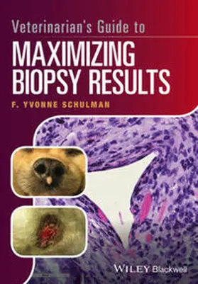 Schulman | Veterinarian's Guide to Maximizing Biopsy Results | E-Book | www.sack.de