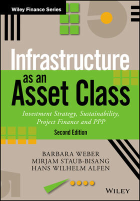 Weber / Staub-Bisang / Alfen | Infrastructure as an Asset Class | Buch | 978-1-119-22654-3 | sack.de