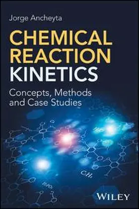Ancheyta |  Chemical Reaction Kinetics | eBook | Sack Fachmedien