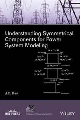 Das |  Understanding Symmetrical Components for Power System Modeling | eBook | Sack Fachmedien