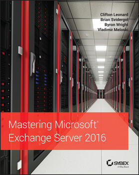 Svidergol / Leonard / Wright | Mastering Microsoft Exchange Server 2016 | Buch | 978-1-119-23205-6 | sack.de