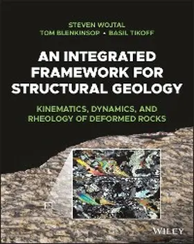 Wojtal / Blenkinsop / Tikoff |  An Integrated Framework for Structural Geology | eBook | Sack Fachmedien