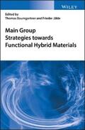 Baumgartner / Jaekle |  Main Group Strategies towards Functional Hybrid Materials | eBook | Sack Fachmedien