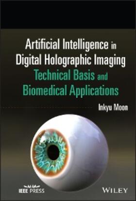Moon | Artificial Intelligence in Digital Holographic Imaging | E-Book | www.sack.de
