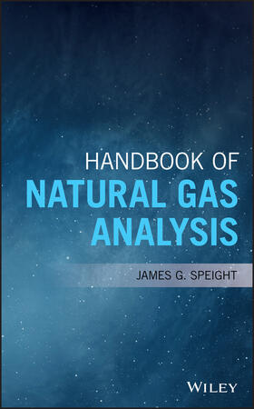 Speight | Handbook of Natural Gas Analysis | Buch | 978-1-119-24028-0 | sack.de