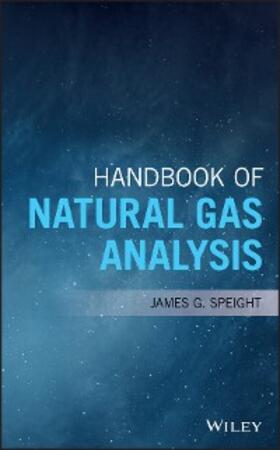 Speight | Handbook of Natural Gas Analysis | E-Book | www.sack.de