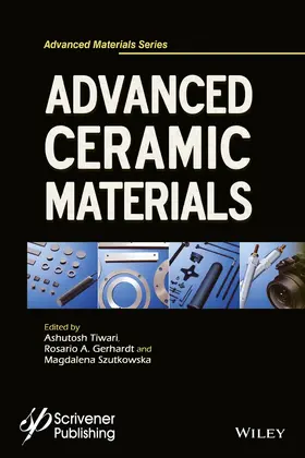 Tiwari / Gerhardt / Szutkowska | Advanced Ceramic Materials | Buch | 978-1-119-24244-4 | www.sack.de