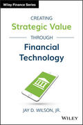 Wilson |  Creating Strategic Value Through Financial Technology | Buch |  Sack Fachmedien
