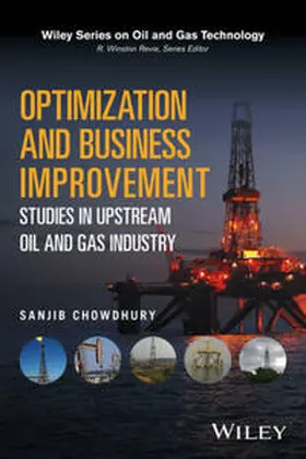Chowdhury |  Optimization and Business Improvement Studies in Upstream Oil and Gas Industry | eBook | Sack Fachmedien