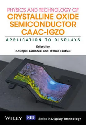 Yamazaki / Tsutsui |  Physics and Technology of Crystalline Oxide Semiconductor CAAC-IGZO | eBook | Sack Fachmedien