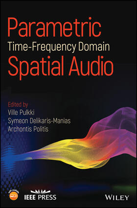 Pulkki / Delikaris-Manias / Politis |  Parametric Time-Frequency Domain Spatial Audio | Buch |  Sack Fachmedien