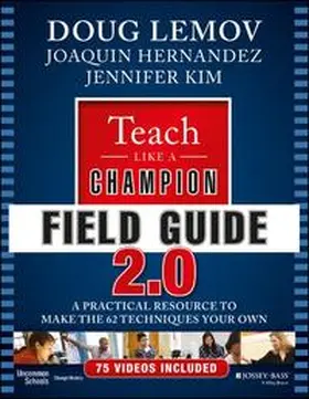 Lemov / Hernandez / Kim |  Teach Like a Champion Field Guide 2.0 | eBook | Sack Fachmedien