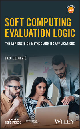 Dujmovic |  Soft Computing Evaluation Logic | Buch |  Sack Fachmedien