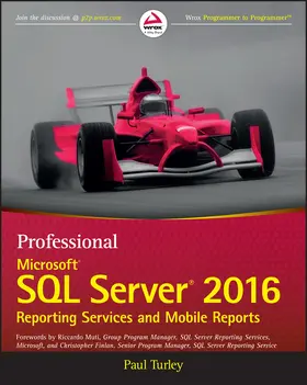 Turley | Professional Microsoft SQL Server 2016 Reporting Services and Mobile Reports | Buch | 978-1-119-25835-3 | sack.de