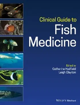 Hadfield / Clayton | Clinical Guide to Fish Medicine | E-Book | www.sack.de