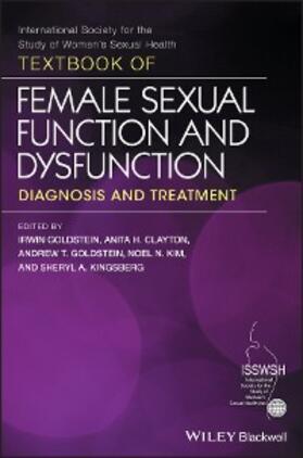 Goldstein / Clayton / Kim |  Textbook of Female Sexual Function and Dysfunction | eBook | Sack Fachmedien