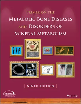 Primer on the Metabolic Bone Diseases and Disorders of Mineral Metabolism | Buch | 978-1-119-26656-3 | www.sack.de