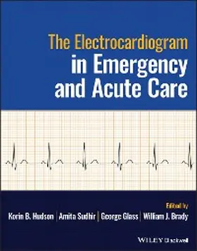 Hudson / Sudhir / Glass |  The Electrocardiogram in Emergency and Acute Care | eBook | Sack Fachmedien