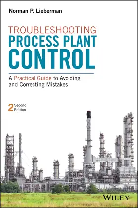 Lieberman | Troubleshooting Process Plant Control | Buch | 978-1-119-26776-8 | sack.de