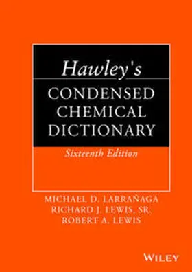 Larrañaga / Lewis |  Hawley's Condensed Chemical Dictionary | eBook | Sack Fachmedien