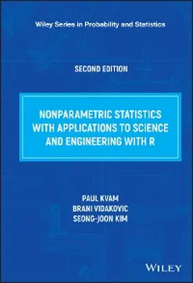 Kvam / Vidakovic / Kim |  Nonparametric Statistics with Applications to Science and Engineering with R | eBook | Sack Fachmedien