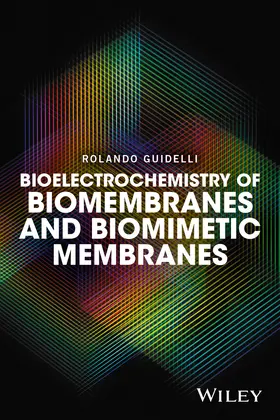 Guidelli |  Bioelectrochemistry of Biomembranes and Biomimetic Membranes | Buch |  Sack Fachmedien