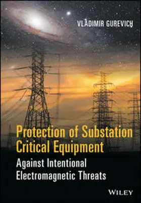 Gurevich |  Protection of Substation Critical Equipment Against Intentional Electromagnetic Threats | eBook | Sack Fachmedien