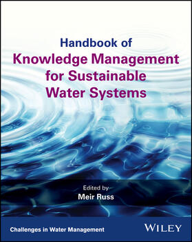 Russ | Handbook of Knowledge Management for Sustainable Water Systems | Buch | 978-1-119-27163-5 | sack.de