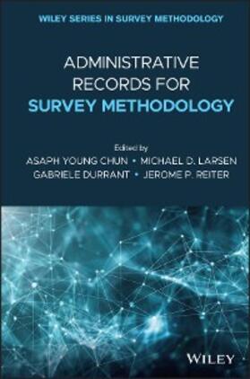 Chun / Larsen / Durrant |  Administrative Records for Survey Methodology | eBook | Sack Fachmedien