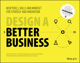Lokitz / van der Pijl / Solomon | Design a Better Business | Buch | 978-1-119-27211-3 | sack.de